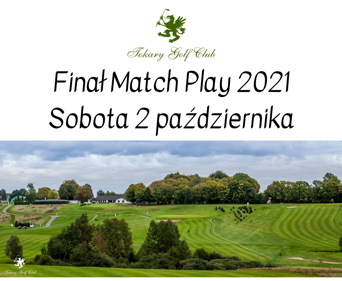Finał Match Play 2021
