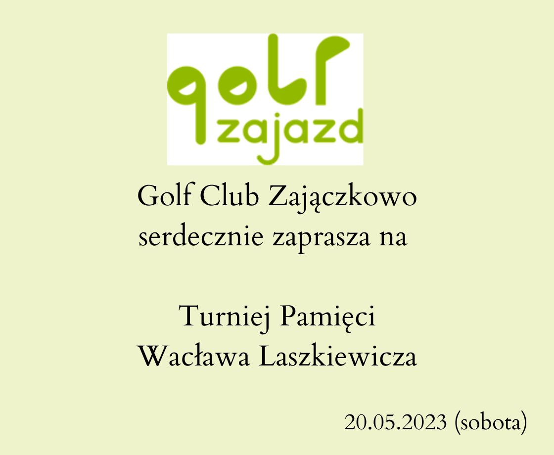 Turniej Pamięci Wacława Laszkiewicza w GC Zajączkowo 